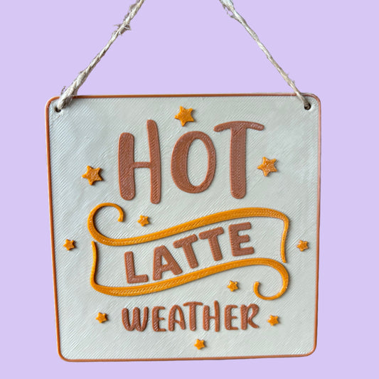 Hot Latte Weather Decorative Wall Hanging Front View Hanging