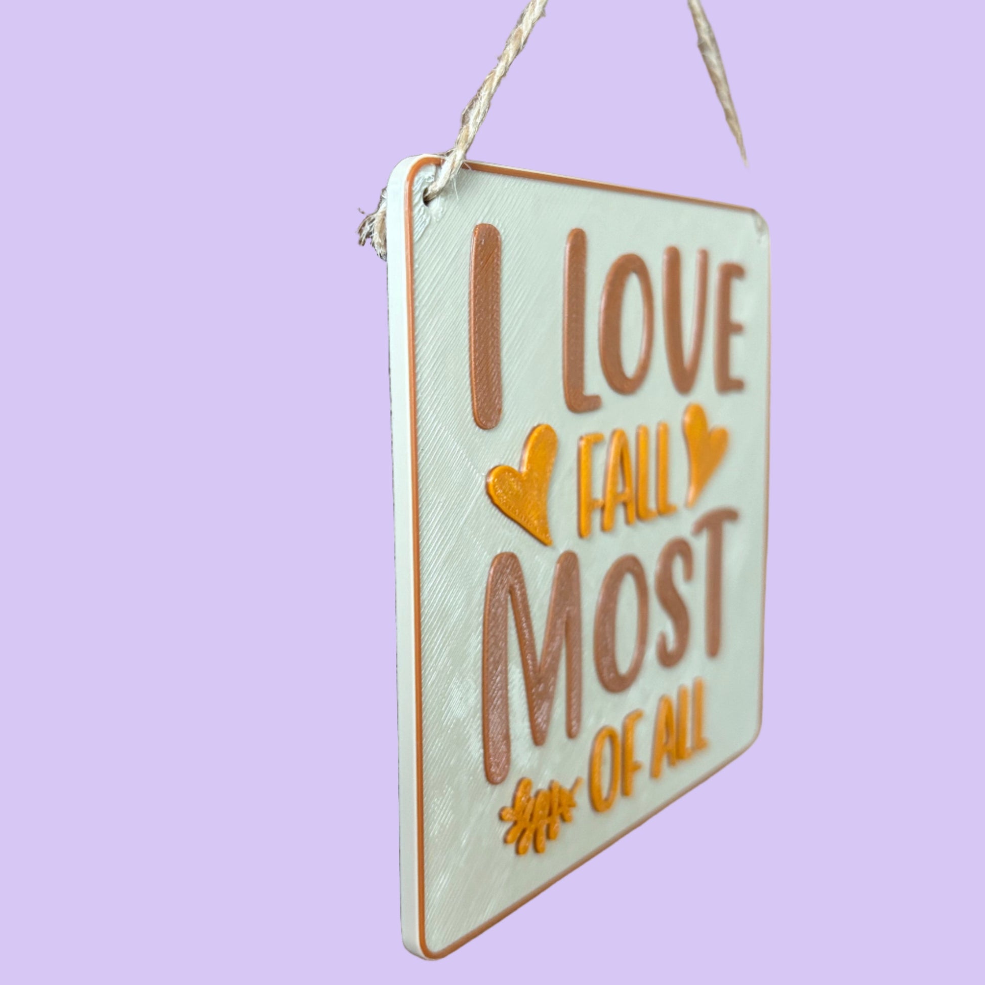 I Love Fall Most Of All Decorative Wall Hanging Side View Hanging