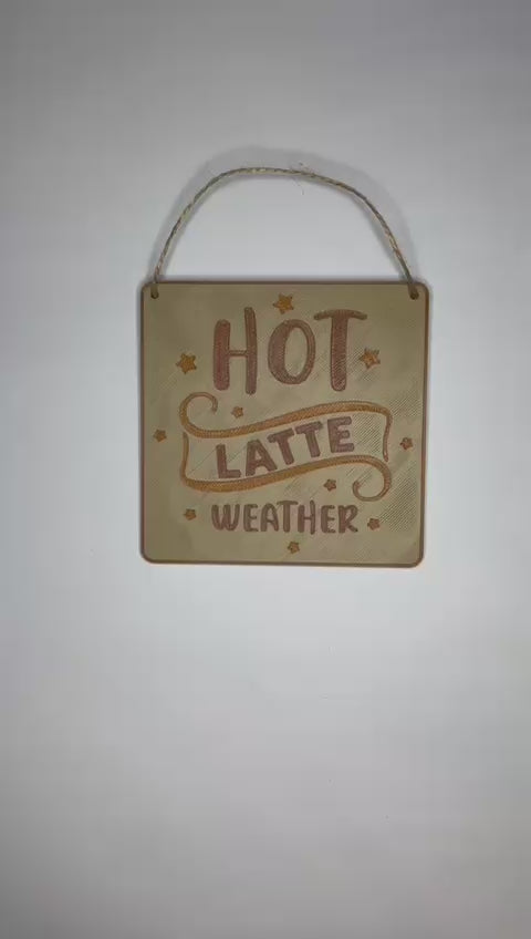 Hot Latte Weather Decorative Sign Video 
